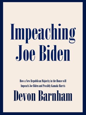 cover image of Impeaching Joe Biden